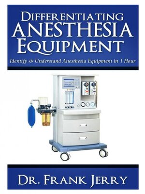 cover image of Differentiating Anesthesia Equipment